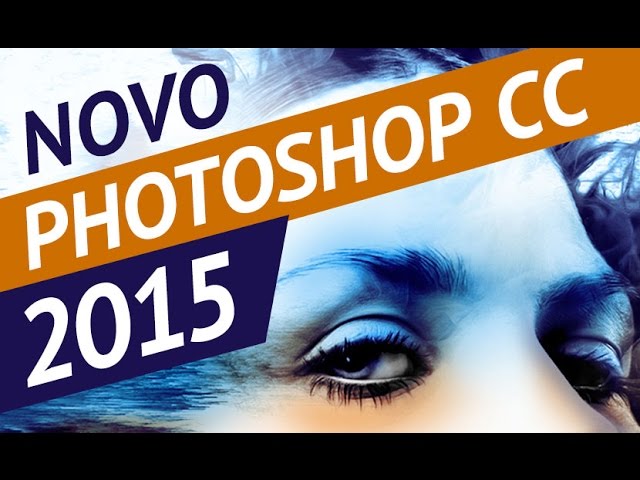 NOVIDADES PHOTOSHOP CC 2015 • Novos Recursos