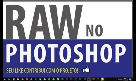 ARQUIVO RAW NO PHOTOSHOP – O que vc precisa saber!