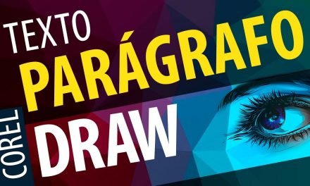 USE DO JEITO CERTO A FERRAMENTA DE TEXTO PARÁGRAFO DO COREL DRAW – Curso de Corel Draw 2017, x7,, x8